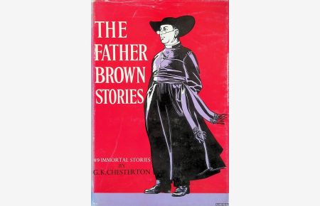 The Father Brown Stories. 49 immortal stories