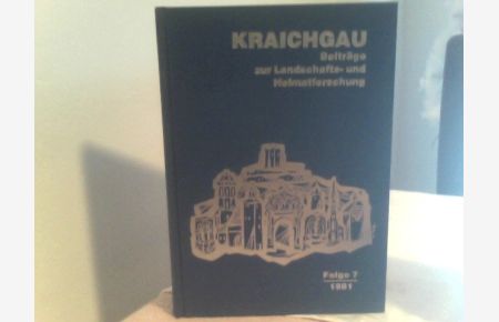KRAICHGAU Beiträge zur Landschafts - und Heimatforschung Folge 7 1981