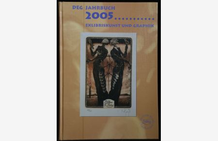 DEG Jahrbuch 2005. Exlibriskunst und Graphik.