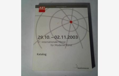 Art Cologne 37. Internationale Messe für Moderne Kunst