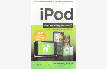 iPod : das Missing-Manual  - [alles zu iTunes 9, iPod touch, nano, classic & Shuffle ; das fehlende Handbuch zu Ihrem Liebling].