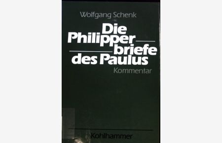 Die Philipperbriefe des Paulus : Kommentar.