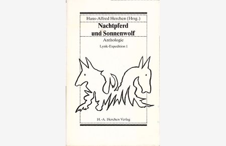 Nachtpferd und Sonnenwolf : Anthologie / Hans-Alfred Herchen (Hrsg. )