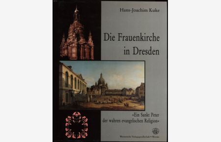 Die Frauenkirche in Dresden Ein Sankt Peter der wahren evangelischen Religion