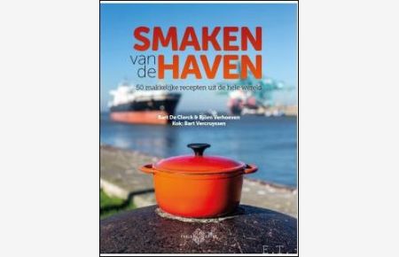 SMAKEN VAN DE HAVEN. 50 makkelijke recepten uit de hele wereld