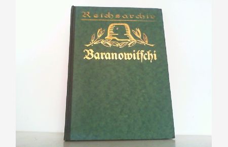 Schlachten des Weltkrieges - Band 9: Die Kämpfe um Baranowitschi Sommer 1916.
