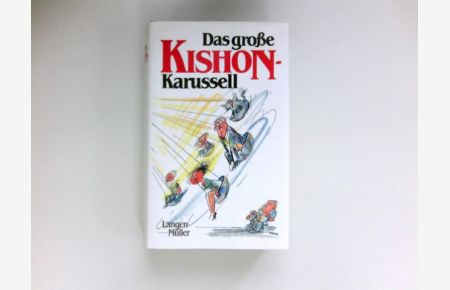 Das Grosse Kishon-Karussell :  - Gesammelte Satiren 1969-1976 .