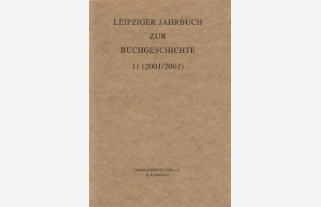 Leipziger Jahrbuch zur Buchgeschichte 11 (2001/2002)