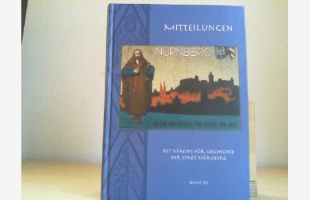 Mitteilungen des Vereins für Geschichte der Stadt Nürnberg. 92. Band 2005.