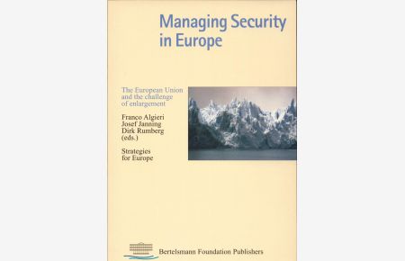 Managing Security in Europe  - The European Union and the challenge of enlargement