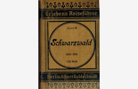 Der Schwarzwald. Praktischer Reiseführer. Griebens Reiseführer Band 36.   - Neu bearbeitet von Edmund Wöhrle.