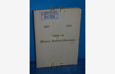 Festschrift des Wiener Eislauf-Vereines anläßlich seines 80jährigen Bestandes 1867-1947