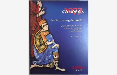 Canossa 1077 - Erschütterung der Welt ; Band 2 : Katalog.   - Geschichte, Kunst und Kultur am Aufgang der Romantik