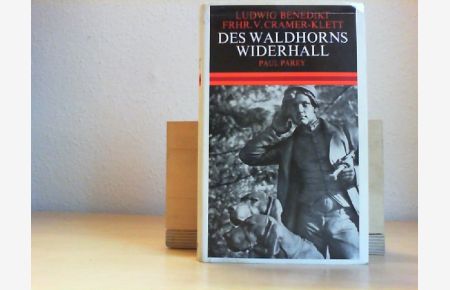 Des Waldhorns Widerhall.