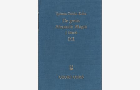 De gestis Alexandri Magni : 2 Teile in 1 Bd.   - Hrsg. von Julius Mützell.