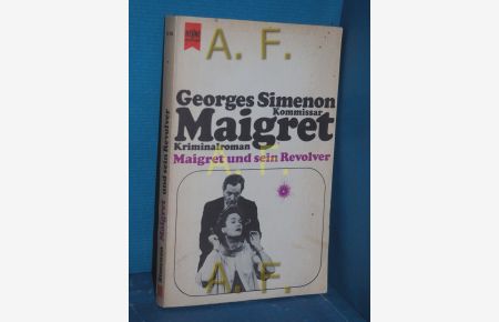Maigret und sein Revolver : Kriminalroman  - [Dt. Übers. von Hansjürgen Wille u. Barbara Klau] / Heyne-Bücher , K 14