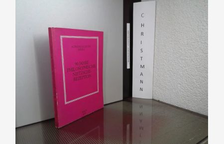 90 Jahre philosophische Nietzsche-Rezeption.   - Alfredo Guzzoni (Hrsg.)