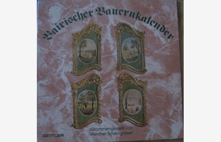 LP Schallplatte: Bairischer Bauernkalender. Zusammengestellt von Wernher Steingraber. (Werbe) Gabe der Firma Zettler.