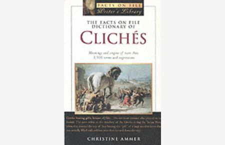 The Facts on File Dictionary of Cliches (The Facts on File Writer`s Library)