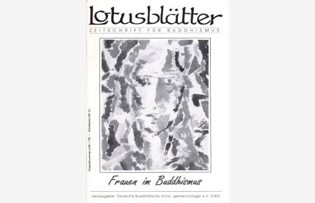 Lotusblätter. Zeitschrift für Buddhismus. Doppelnummer 4/89 [1989], 1/90 [1990]: Frauen im Buddhismus.
