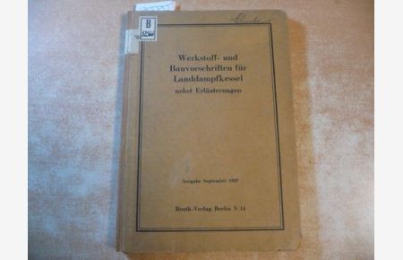 Werkstoff- und Bauvorschriften für Landdampfkessel - Ausgabe September 1929