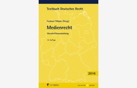Medienrecht: Vorschriftensammlung. (Textbuch Deutsches Recht).