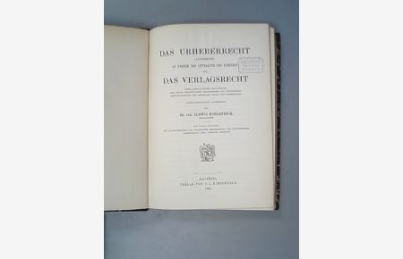 Das Urheberrecht (Autorrecht) an Werken der Litteratur und Tonkunst und das Verlagsrecht. [. . . ].