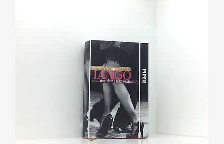 Tango, der dein Herz verbrennt.