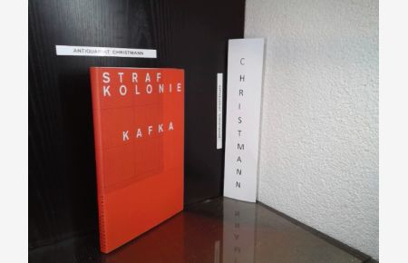 In der Strafkolonie.   - Franz Kafka. [Mit einem Text von Peter-André Alt] / Typographische Bibliothek ; Bd. 9