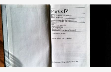 Physik IV. Physik der Atome und Moleküle. Physik der Wärme: Einführungskurs für Studierende der Naturwissenschaften und Elektrotechnik.