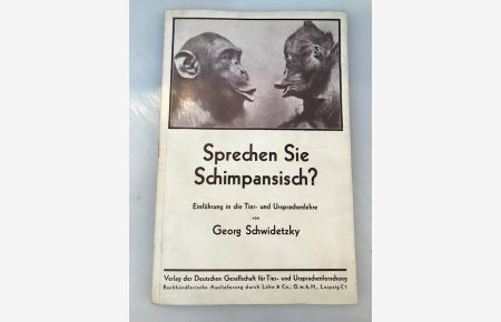 Sprechen Sie Schimpansisch?  - Einführung in die Tier- und Ursprachenlehre,