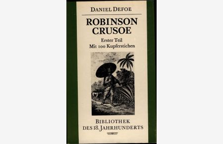 Robinson Crusoe  - 1. Teil mit 100 Kupferstichen, 2. Teil mit 50 Kupferstichen