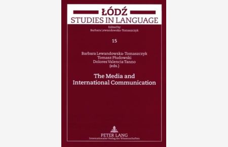 The media and international communication. [Lodz. Studies in language, Vol. 15].