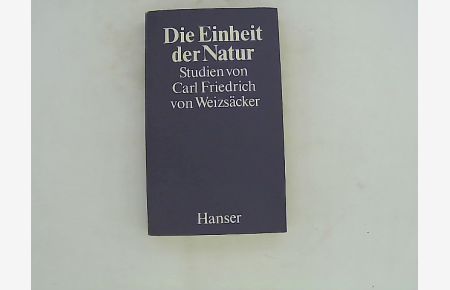 Die Einheit der Natur - Studien von Carl Friedrich von Weizsäcker