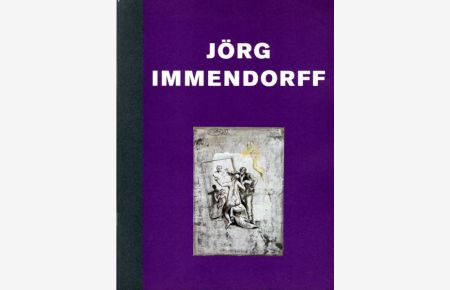 Jörg Immendorff. Galerie Michael Werner, Köln - New York.