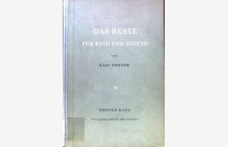 Von Jahresmitte bis Advent;  - Das Beste für Kind und Jugend aus Liturgie und Heiligenleben; Bd. 3;
