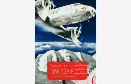 Swissair. A day by day documentation.   - Sprache: Englisch.