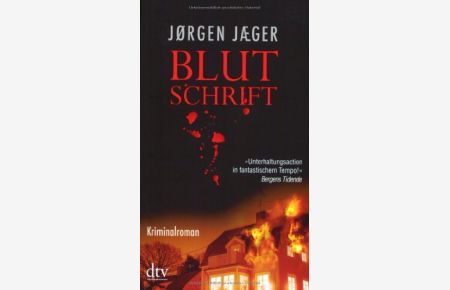 Blutschrift : Kriminalroman.   - JÃ¸rgen JÃ¦ger. Aus dem Norweg. von Nina Sattler-Hovdar / dtv ; 21111