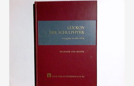 Lexikon der Schulphysik; Band 1. , Mechanik und Akustik.   - Von Kurt Zita