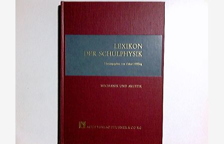Lexikon der Schulphysik; Band. 1. , Mechanik und Akustik.   - Von Kurt Zita