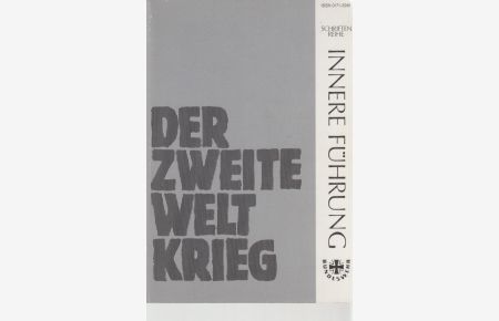 Der Zweite Weltkrieg. Hrsg. vom Bundesministerium der Verteidigung . . . Schriftenreihe Innere Führung; Beiheft 3/86 zur Information der Truppe.