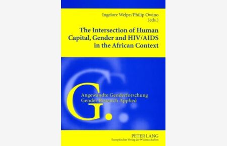 The intersection of human capital, gender and HIV. [Angewandte Genderforschung, Vol. 2].