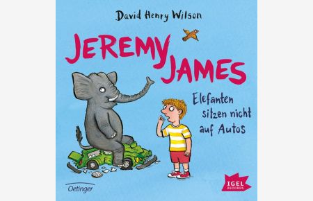 Elefanten sitzen nicht auf Autos. Jeremy James. Lesung mit Hermann Lause.   - Alter: ab 5 Jahren. Länge: 62 Minuten.