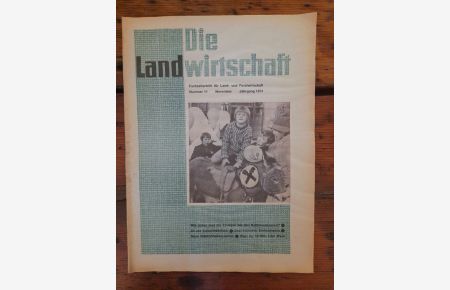 Die Landwirtschaft Nummer 11 - November 1974 - Fachzeitschrift für Land- und Forstwirtschaft