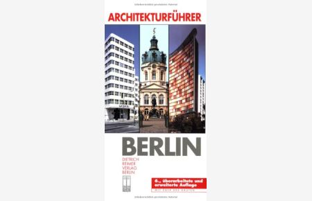 Architekturführer Berlin.   - von Martin Wörner ... Mit einer Einl. von Wolfgang Schäche. Red. Paul Sigel