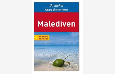 Malediven.   - [Text: Heiner F. Gstaltmayr ; Wieland Höhne. Bearb.: Baedeker-Red. (Wieland Höhne)] / Baedeker-Allianz-Reiseführer