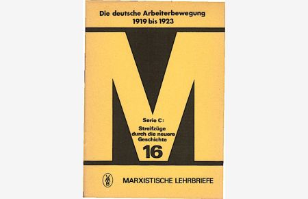 Die deutsche Arbeiterbewegung 1919 bis 1923