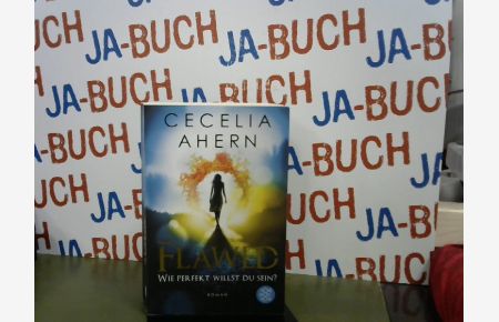 Flawed - Wie perfekt willst du sein?: Roman
