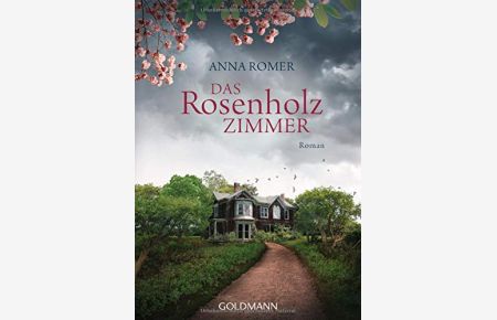 Das Rosenholzzimmer : Roman.   - Anna Romer ; Deutsch von Pociao und Roberto de Hollanda / Goldmann ; 48442