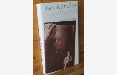 LIQUIDATION. Roman  - Aus dem Ungar. von Laszlo Kornitzer und Ingrid Krüger